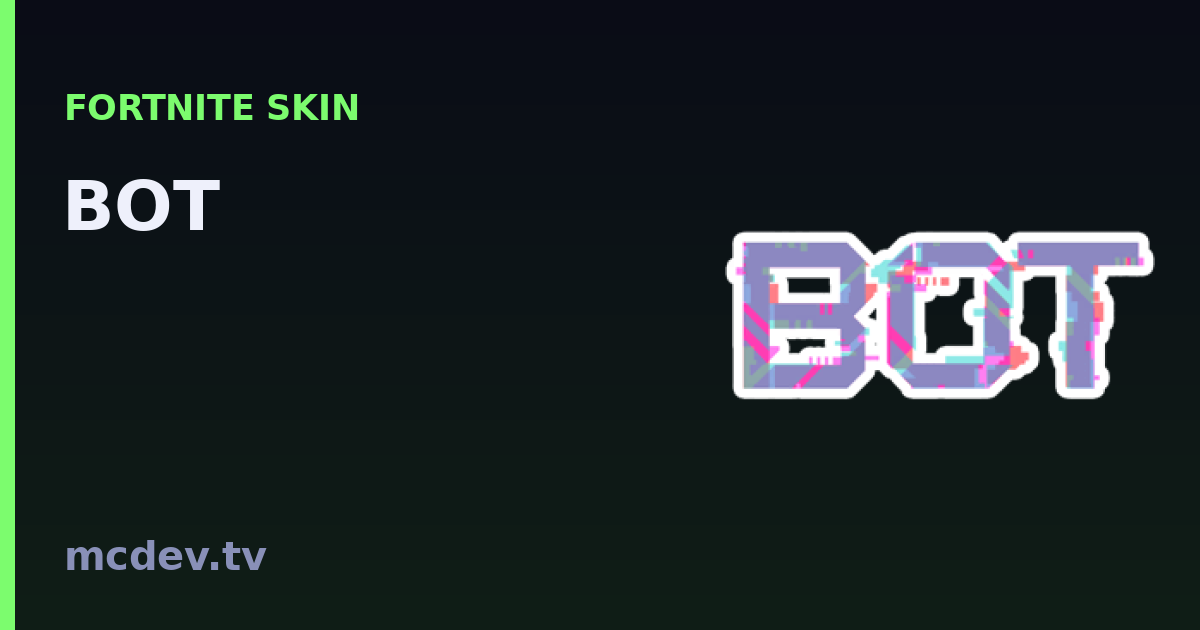 BOT (Emoticon) – Fortnite: Herkunft, Set & Seltenheit | McDev
