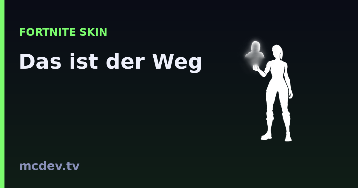 Das ist der Weg (Emote) – Fortnite: Herkunft & Set | McDev