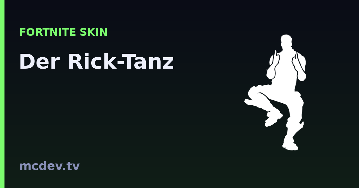 Der Rick-Tanz (Emote) – Fortnite: Herkunft & Set | McDev