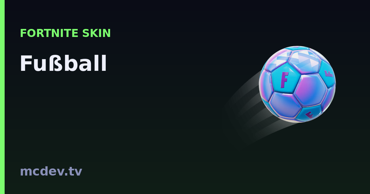 Fußball (Toy) – Fortnite: How to Get It, Set & Rarity | McDev