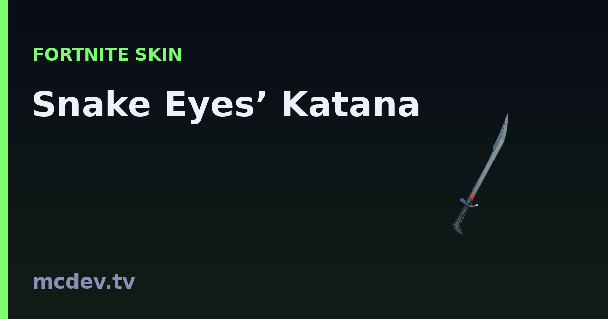 Snake Eyes’ Katana (Spitzhacke) – Fortnite | McDev