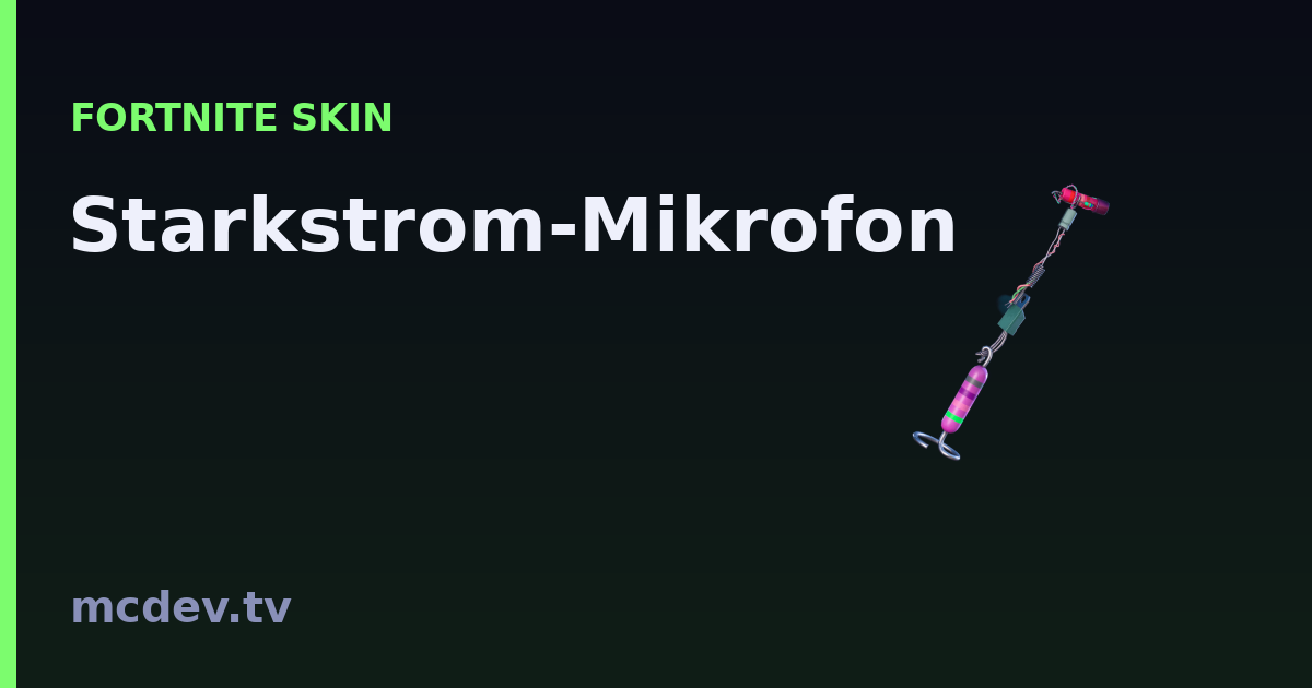 Starkstrom-Mikrofon (Harvesting Tool) – Fortnite | McDev
