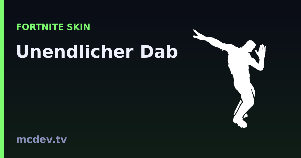 Unendlicher Dab (Emote) – Fortnite: Herkunft & Set | McDev